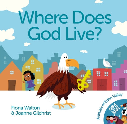Where Does God Live? by Gilchrist, Joanne