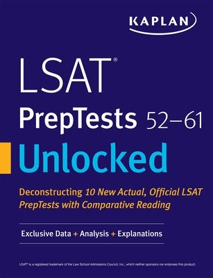 LSAT Preptests 52-61 Unlocked: Exclusive Data + Analysis + Explanations by Kaplan Test Prep
