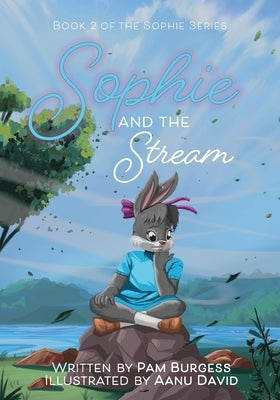 Sophie and the Stream by Burgess, Pam