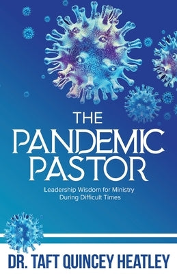 The Pandemic Pastor by Heatley, Taft Q.