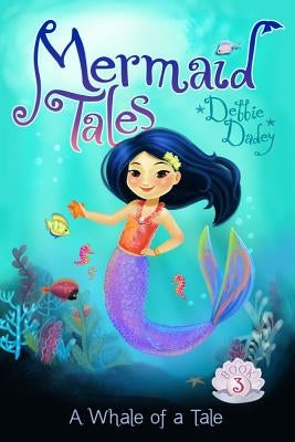 A Whale of a Tale: Volume 3 by Dadey, Debbie