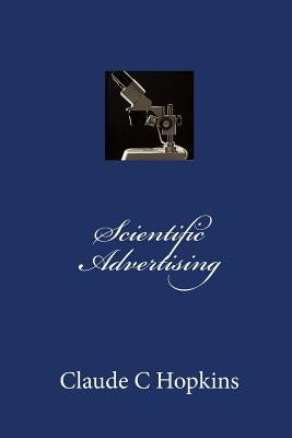 Scientific Advertising by Hopkins, Claude C.