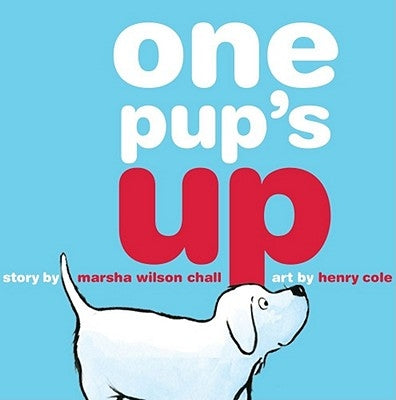 One Pup's Up by Chall, Marsha Wilson