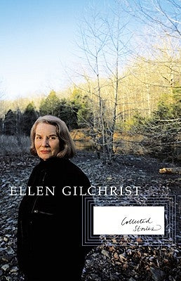 Collected Stories by Gilchrist, Ellen