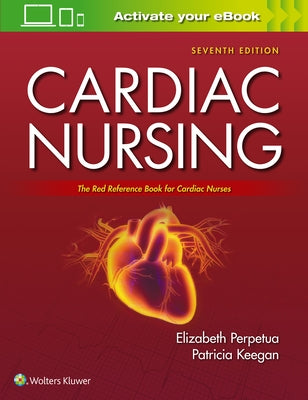 Cardiac Nursing: The Red Reference Book for Cardiac Nurses by Perpetua, Elizabeth M.