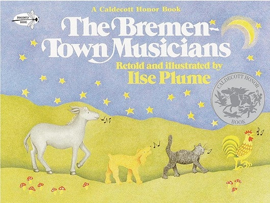 The Bremen-Town Musicians by Plume, Ilse