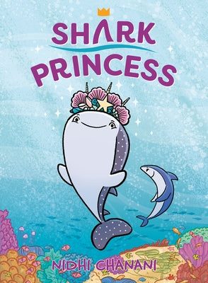 Shark Princess by Chanani, Nidhi