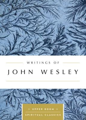 Writings of John Wesley by Wesley, John