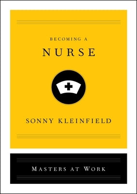 Becoming a Nurse by Kleinfield, Sonny