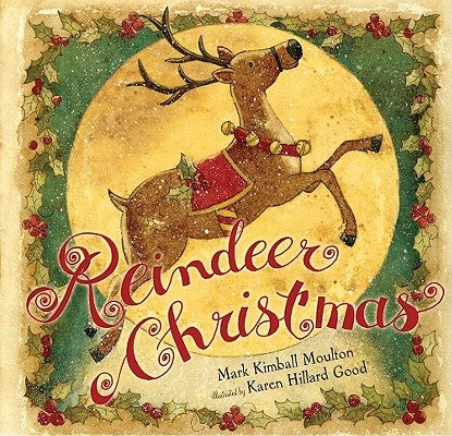 Reindeer Christmas by Moulton, Mark Kimball