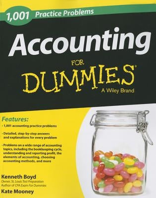 1,001 Accounting Practice Problems For Dummies by Boyd, Kenneth