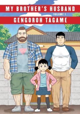 My Brother's Husband, Volume 1 by Tagame, Gengoroh