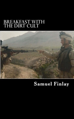 Breakfast with the Dirt Cult by Finlay, Samuel