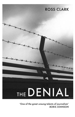 The Denial: A satirical novel of climate change by Clark, Ross