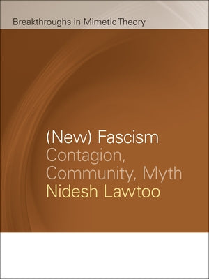 (New) Fascism: Contagion, Community, Myth by Lawtoo, Nidesh