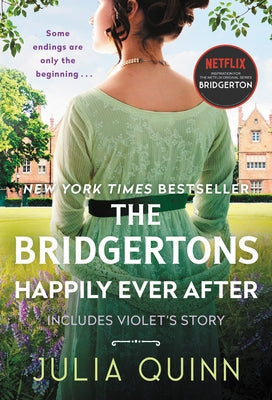 The Bridgertons: Happily Ever After by Quinn, Julia