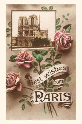 Vintage Journal Best Wishes from Paris, Notre Dame and Roses by Found Image Press