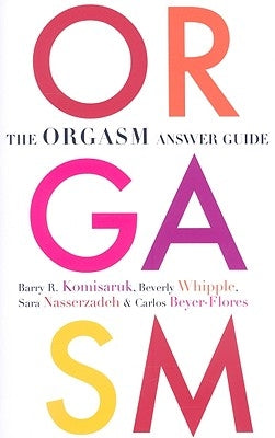 The Orgasm Answer Guide by Komisaruk, Barry R.