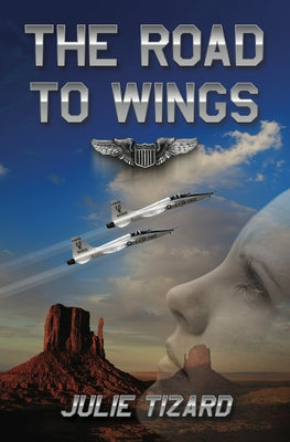 The Road to Wings by Tizard, Julie
