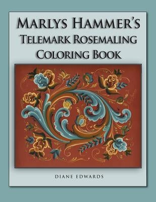 Marlys Hammer's Telemark Rosemaling Coloring Book by Hammer, Marlys