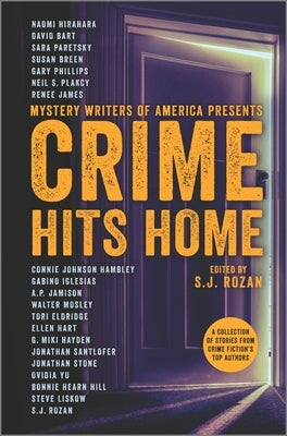 Crime Hits Home: A Collection of Stories from Crime Fiction's Top Authors by Rozan, S. J.