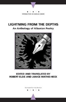 Lightning from the Depths: An Anthology of Albanian Poetry by Elsie, Robert