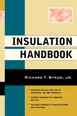 Insulation Handbook by Bynum, Richard T.