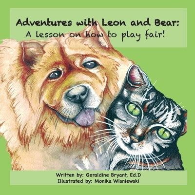 Adventures of Leon and Bear: A Lesson on how to play fair! by Wisniewski, Monika