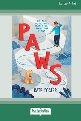 Paws [16pt Large Print Edition] by Foster, Kate