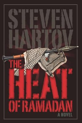 The Heat of Ramadan by Hartov, Steven