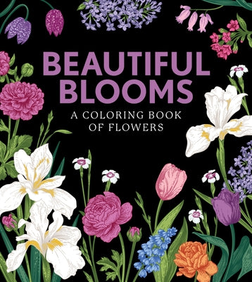 Beautiful Blooms: A Coloring Book of Flowers by Editors of Chartwell Books