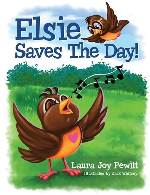 Elsie Saves The Day! by Pewitt, Laura Joy