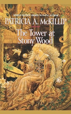 The Tower at Stony Wood by McKillip, Patricia A.