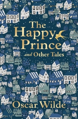 The Happy Prince and Other Tales by Wilde, Oscar