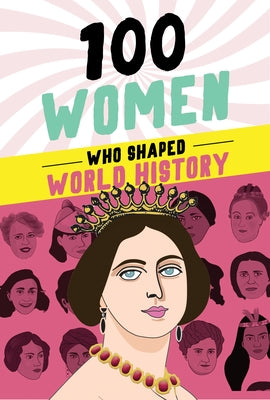 100 Women Who Shaped World History by Meyer Rolka, Gail