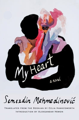My Heart by Mehmedinovic, Semezdin