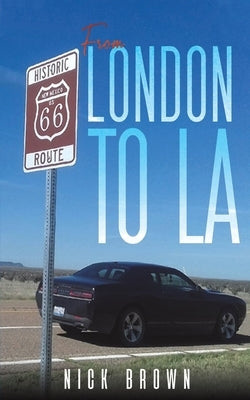 From London To LA by Brown, Nick