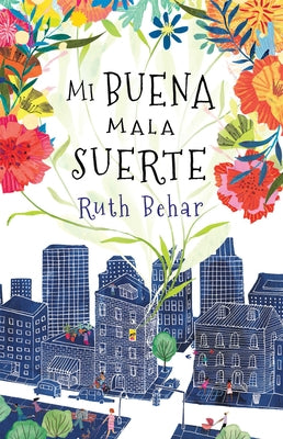 Mi Buena Mala Suerte / Lucky Broken Girl by Behar, Ruth