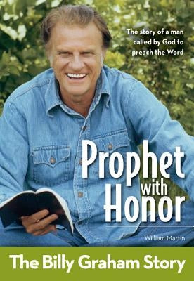 Prophet with Honor, Kids Edition: The Billy Graham Story by Martin, William C.