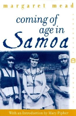 Coming of Age in Samoa: A Psychological Study of Primitive Youth for Western Civilisation by Mead, Margaret