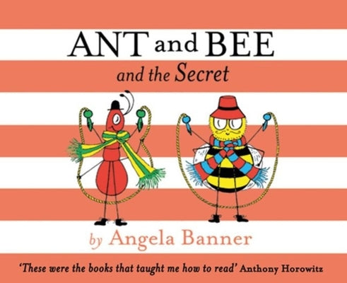 Ant and Bee and the Secret by Banner, Angela
