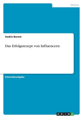 Das Erfolgsrezept von Influencern by Burow, Saskia