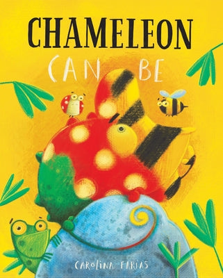 Chameleon Can Be by Carolina Far&#237;as