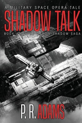 Shadow Talk by Adams, P. R.