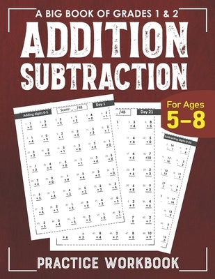 Addition Subtraction Practice Workbook for Grade 1: Math Drills, Digits 0-20 Activity Workbook for Kids Ages 5-8 by Kiddies Education