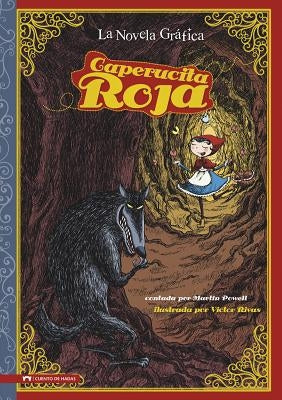 Caperucita Roja: The Graphic Novel by Rivas, Victor