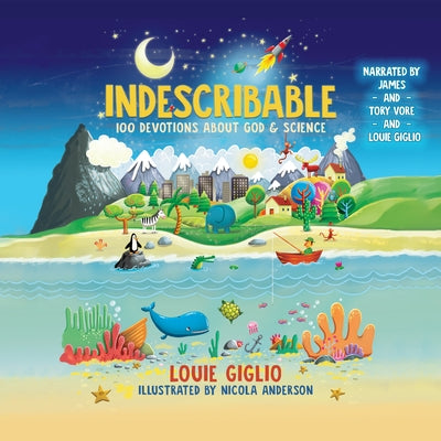 Indescribable: 100 Devotions for Kids about God and Science by 