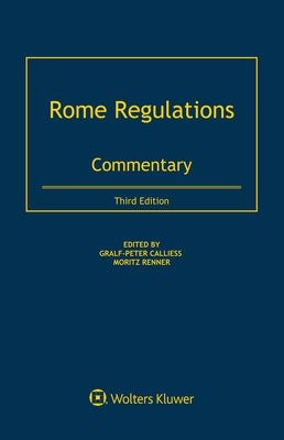 Rome Regulations: Commentary by Callies, Gralf-Peter