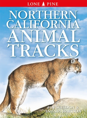 Northern California Animal Tracks by Sheldon, Ian