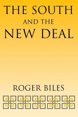 The South and the New Deal by Biles, Roger